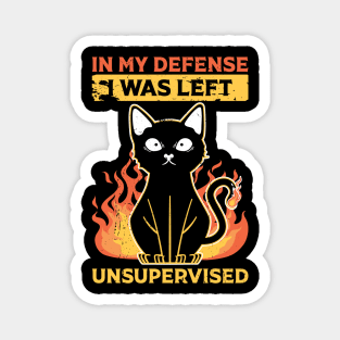 Cool Funny tee In My Defense I Was Left Unsupervised Magnet