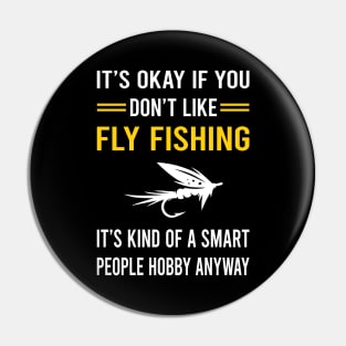 Smart People Hobby Fly Fishing Pin