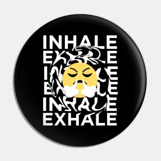 INHALE EXHALE Pin