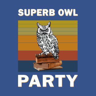 Superb Owl Party 1 T-Shirt