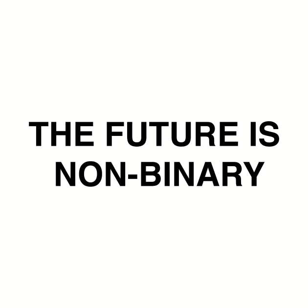 The Future is Non-Binary - NB Pride shirt by adorpheus