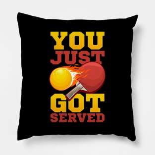 You Just Got Served Ping Pong Serve Table Tennis Pillow