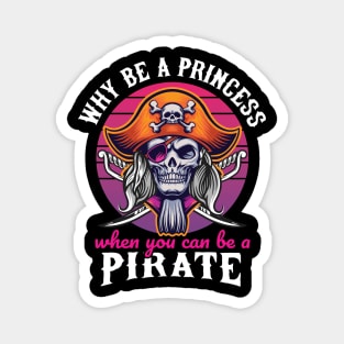 Why be a Princess when you can be a Pirate Magnet