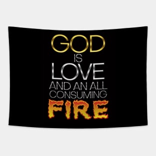 God Is Love And An All Consuming Fire Tapestry