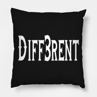 Diff3rent different something else another unique idea Pillow