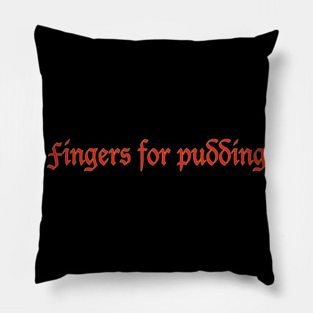 fingers for pudding rosamund pike, elsbeth catton Pillow by whatyouareisbeautiful