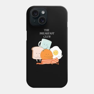 Breakfast Club Fan Phone Case