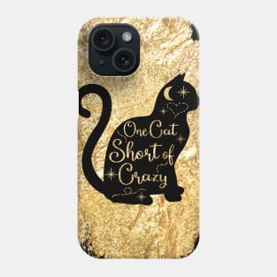 One cat short of crazy shirt Phone Case