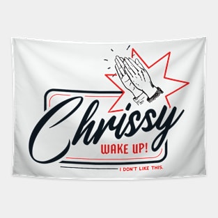 Chrissy Wake Up! Tapestry