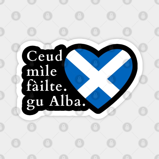 Ceud Mile Failte Gu Alba 100 Thousand Welcomes to Scotland Magnet by allscots