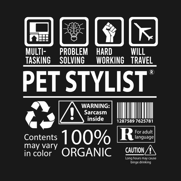 Pet Stylist T Shirt - MultiTasking Certified Job Gift Item Tee by Aquastal