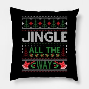 Jingle All The Way ugly christmas sweater Pillow