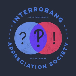 The Interrobang Appreciation Society – for literature lovers and grammar nerds!?! T-Shirt