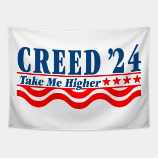 Creed 24 Take Me Higher Creed For President 2024 Tapestry