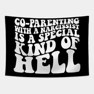 Co-Parenting With A Narcissist Is A Special Kind Of Hell Tapestry