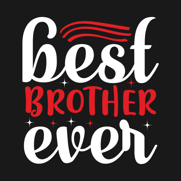 Best Brother Ever T Shirt For Women Men by Pretr=ty