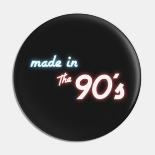 Made in the 90s Neon Pin