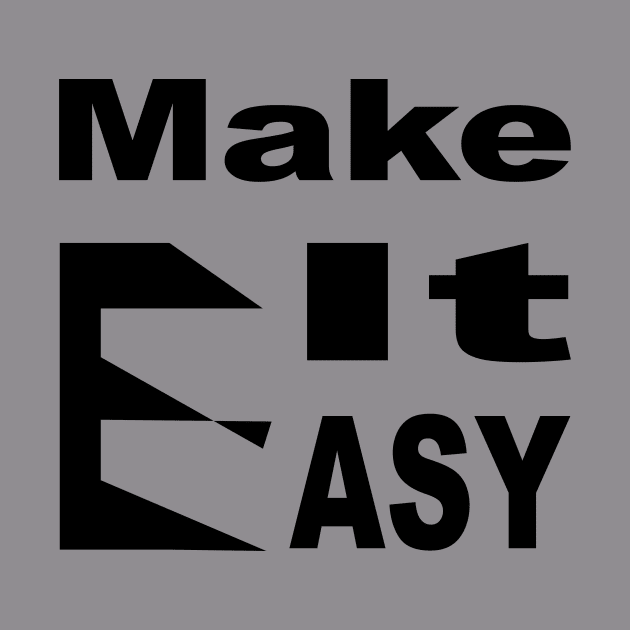 Make It Easy by Prime Quality Designs