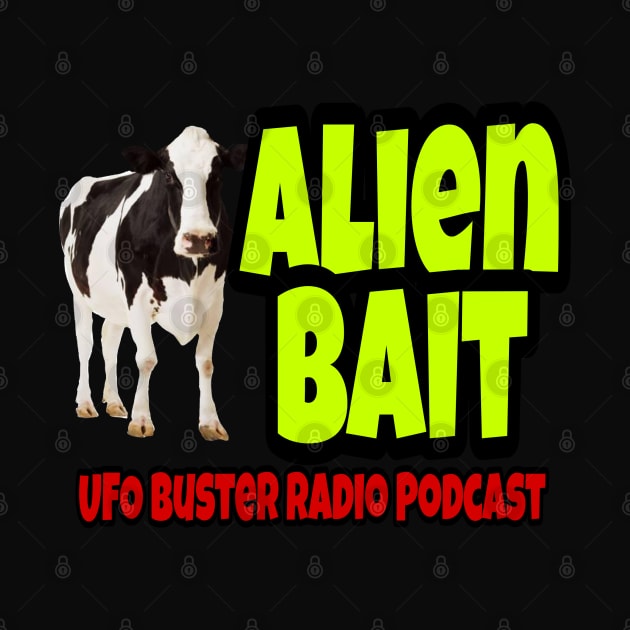 UFO Buster Radio - Alien Bait Cow by UFOBusterRadio42