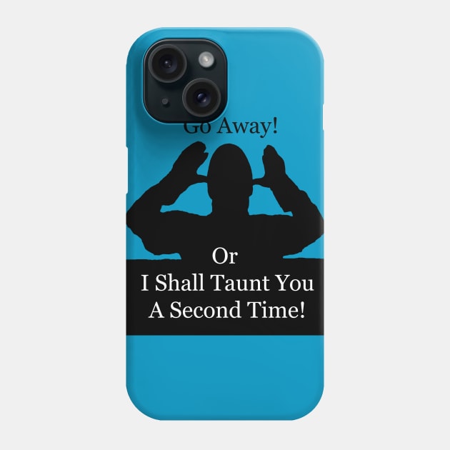 Go Away! Phone Case by GrinningMonkey