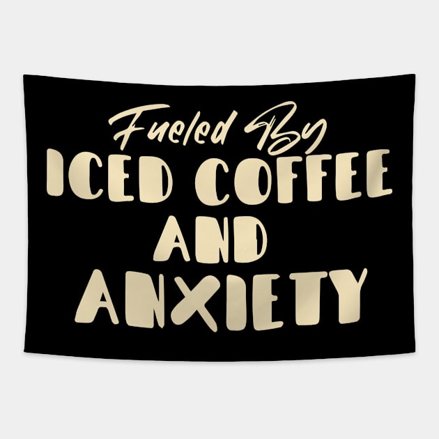 Fueled by Iced Coffee and Anxiety Tapestry by pako-valor