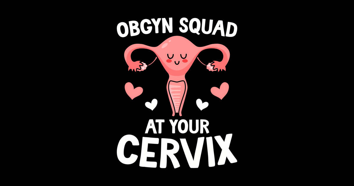 Obgyn Squad Obgyn Appreciation Ob-Gyn Best Obgyn Obgyn Crew - Obgyn ...