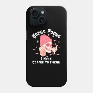 Hocus Pocus I Need Coffee to Focus Phone Case