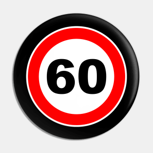 60th Birthday Gift Road Sign retired retirement Pin