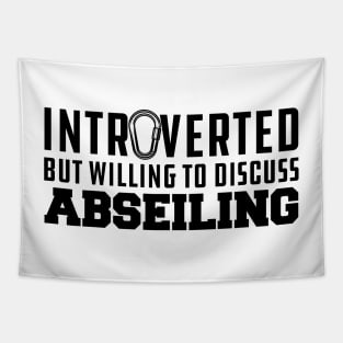 Abseiling - Introverted but willing to discuss abseiling Tapestry