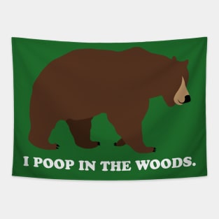 I Poop In The Woods Bear Shirt (White Font) Tapestry