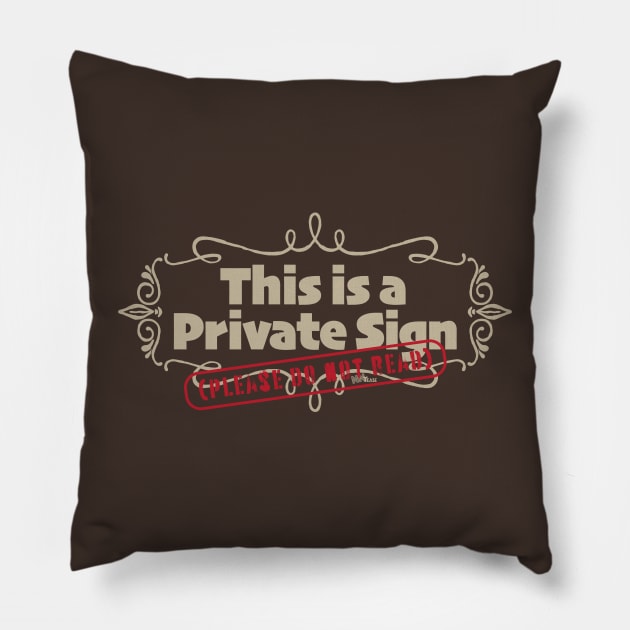 Private Sign-putty Pillow by NN Tease