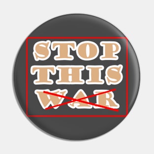 Stop this war Pin