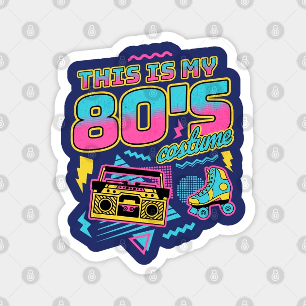 This is My 80s Costume Halloween Eighties Costume Retro Magnet by OrangeMonkeyArt