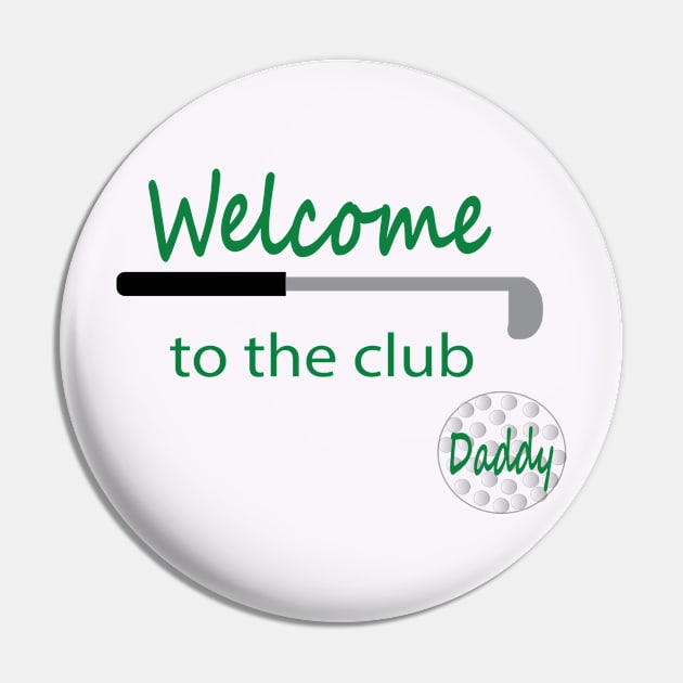 Welcome to the club Daddy golfing t-shirt Pin by jaz graphic t-shirts