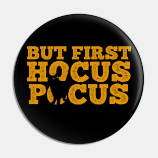 But First Hocus Pocus Pin