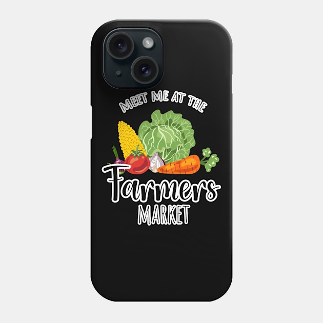 Meet me at the Farmers market on black Phone Case by Schioto