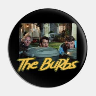 THE BURBS Pin