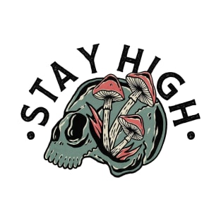 Stay high T-Shirt