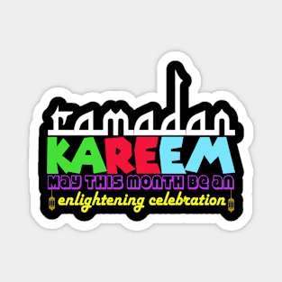 Ramadan Kareem: May this month be an enlightening celebration Magnet