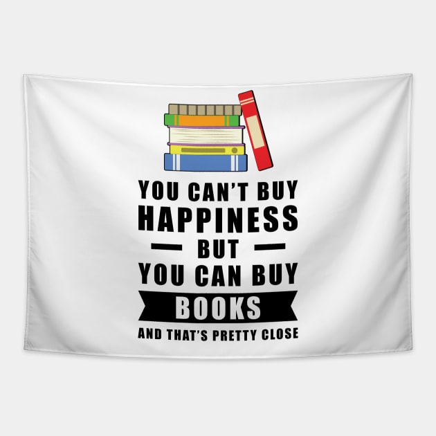 You can't buy happiness but you can buy Books and that's pretty close Tapestry by DesignWood Atelier