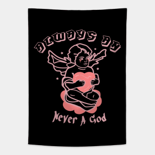 Never a god Tapestry