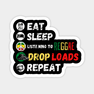 Eat Sleep Listening To Reggae Drop Loads Repeat Magnet