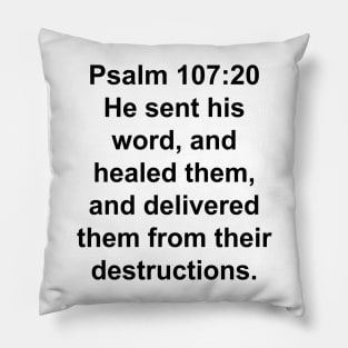 Psalm 107:20  King James Version (KJV) Bible Verse Typography Pillow
