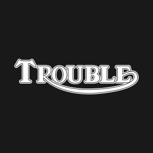 Trouble Solid T-Shirt