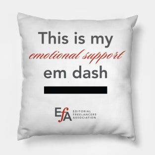 Emotional Support Em Dash Pillow