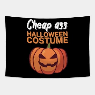 Cheap ass Halloween costume Tapestry