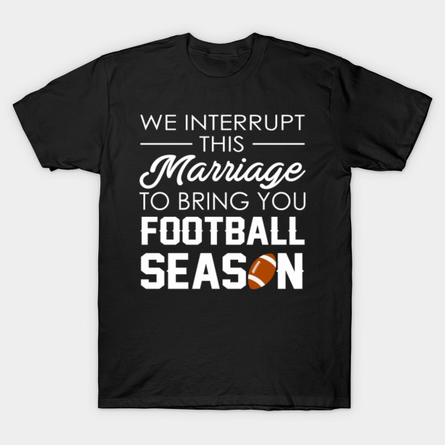 We Interrupt This Marriage To Bring You Football Season Magnet