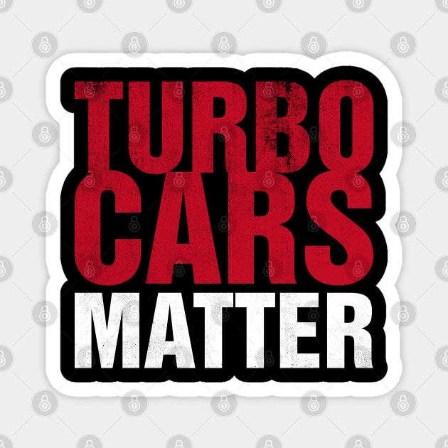 Turbo Cars Matter Magnet by cowyark rubbark