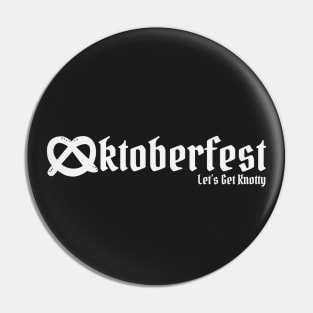 Oktoberfest Let's Get Knotty Funny Pun Pin