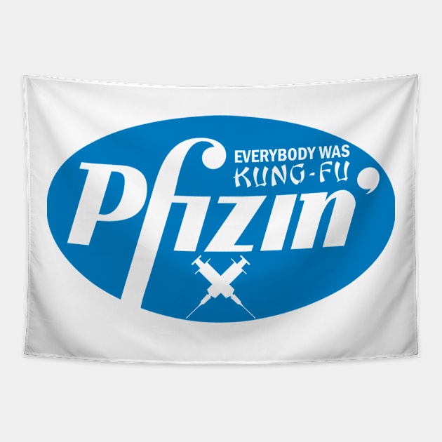 Everybody was Kung Fu Pfizing Logo Tapestry by DWFinn